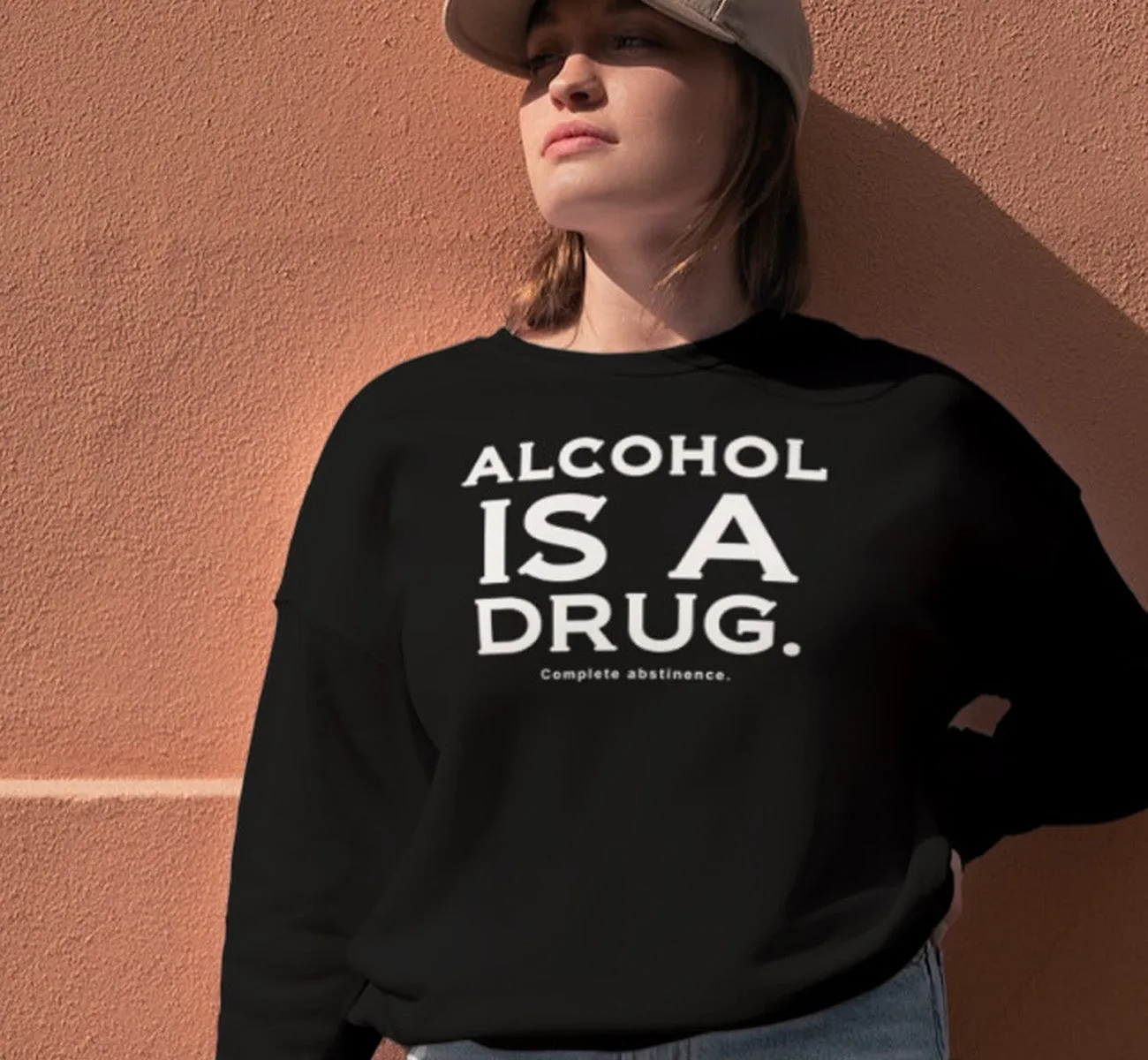 Alcohol Is A Drug Sweatshirt